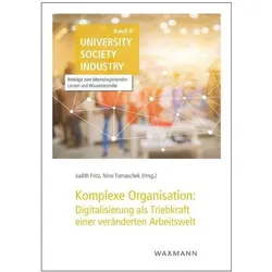 Komplexe Organisation: Digitalisierung als Triebkraft einer veränderten Arbeitswelt, Fachbücher von Judith Tomaschek Fritz