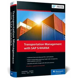 Transportation Management with SAP S/4HANA, Fachbücher von Christopher Sürie, Jens Gottlieb, Bernd Lauterbach, Ulrich Benz, Meike Helwig