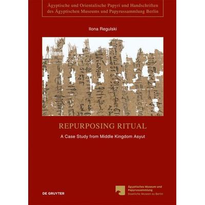 Repurposing Ritual, Gebundene Ausgabe von Ilona Regulski, De Gruyter, 978-3-11-050058-5