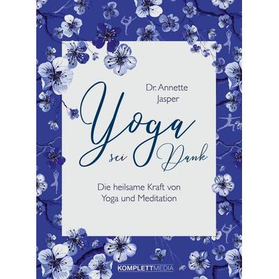 Yoga sei Dank, Gebundene Ausgabe von Annette Jasper, Scholo Verlag, 978-3-8312-0537-0