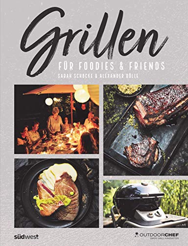 Sarah Schocke - Grillen für Foodies & Friends - Preis vom 09.10.2026 07:28:09 h