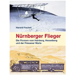 Harald Fischer:Nürnberger Flieger, Fachbücher von Harald Fischer