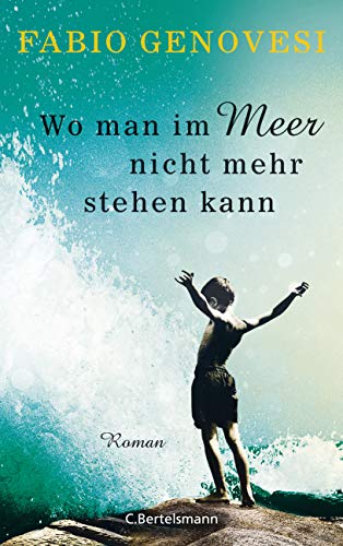 Fabio Genovesi - Wo man im Meer nicht mehr stehen kann: Roman - Preis vom 30.09.2026 22:30:23 h