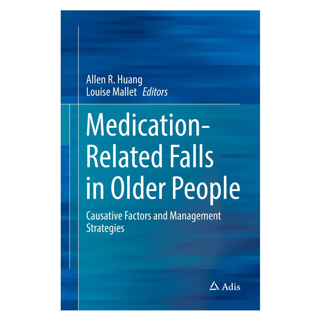 Springer Medication-Related Falls in Older Peopl (Englisch, Hardcover, Allen R. Huang, Louise Mallet) (9783319323022)