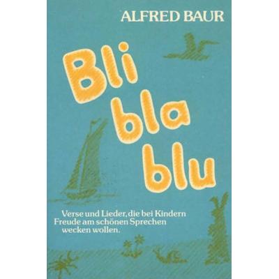 Bli bla blu, Taschenbuch von Alfred Baur, Mellinger, J Ch, 978-3-88069-061-5