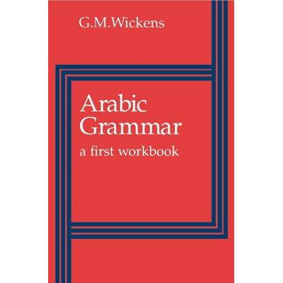 Arabic Grammar, Taschenbuch von G. M. Wickens, Cambridge University Press, 978-0-521-29301-3