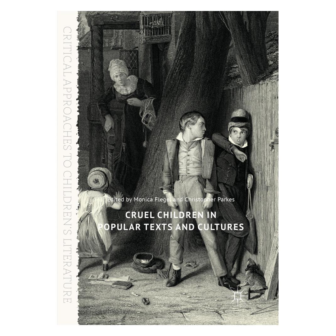 Springer Cruel Children in Popular Texts and Cultures (Englisch, Softcover, Christopher Parkes, Monica Flegel) (56067454)