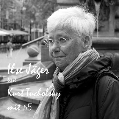 Kurt Tucholsky mit b5 - Kurt Tucholsky, Audio, 4061707761805
