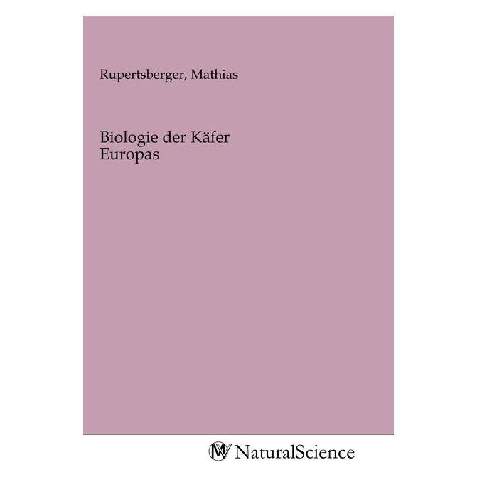 MV-NaturalScience Biologie der Käfer Europas (Deutsch, Softcover, Mathias Rupertsberger) (56153797)