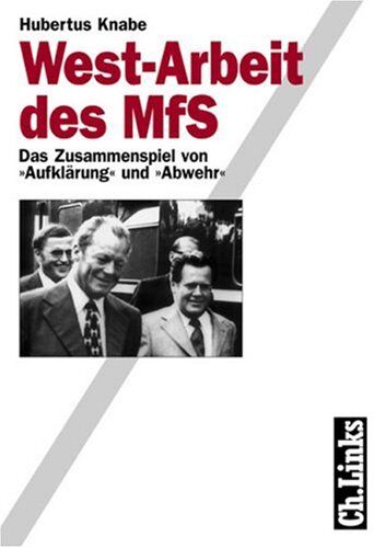 Hubertus Knabe - West-Arbeit des MfS. Das Zusammenspiel von 'Aufklärung' und 'Abwehr' - Preis vom 17.10.2026 19:25:27 h