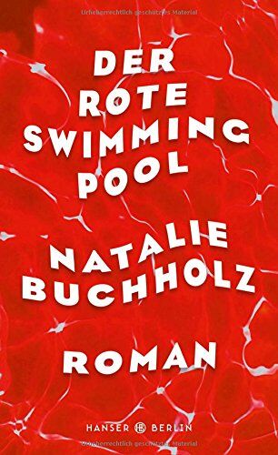 Natalie Buchholz - Der rote Swimmingpool: Roman - Preis vom 01.10.2026 17:08:56 h