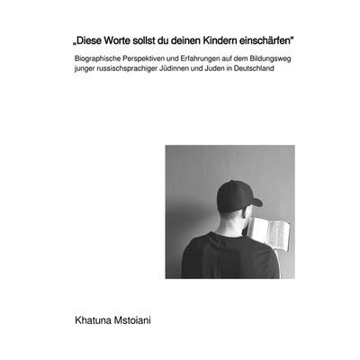 „Diese Worte sollst du deinen Kindern einschärfen'; Taschenbuch von Khatuna Mstoiani, Epubli, 978-3-7575-1124-1