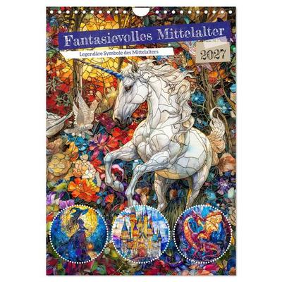 Fantasievolles Mittelalter - Legendäre Symbole des Mittelalters (Wandkalender 2027 DIN A4 hoch), CALVENDO Monatskalender