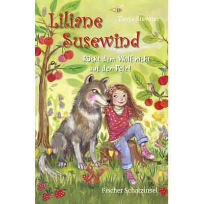 Liliane Susewind – Rückt dem Wolf nicht auf den Pelz!, Gebundene Ausgabe von Tanya Stewner, Fischer Kjb