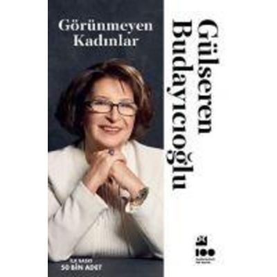 Görünmeyen Kadinlar, Taschenbuch von Gülseren Budayicioglu, Indigo Kitap