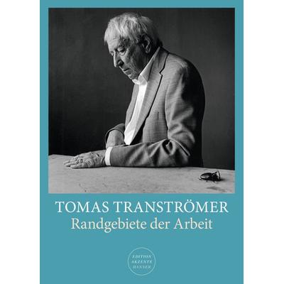 Randgebiete der Arbeit, Taschenbuch von Tomas Tranströmer, Carl Hanser, 978-3-446-26022-1