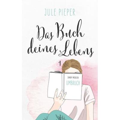 Das Buch deines Lebens, Taschenbuch von Jule Pieper, Nova Md