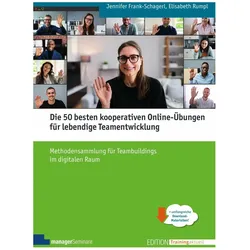 Die 50 besten kooperativen Online-Übungen für lebendige Teamentwicklung, Fachbücher von Elisabeth Rumpl, Jennifer Frank-Schagerl