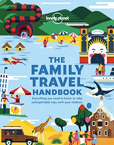 Lonely Planet Publications - The family travel handbook : everything you need to know to take unforgettable trips with your children - Preis vom 12.10.2026 11:37:12 h