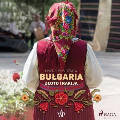 Bułgaria. Złoto i rakija - Magdalena Genow, Audio, 9788728557556
