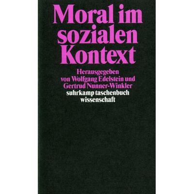 Moral im sozialen Kontext, Taschenbuch von Wolfgang Edelstein,Gertrud Nunner-Winkler, Suhrkamp, 978-3-518-29070-5