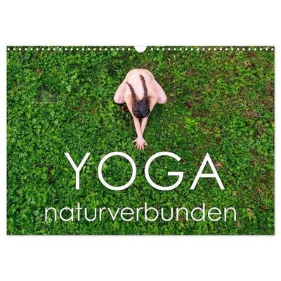 YOGA - naturverbunden (Wandkalender 2026 DIN A3 quer), CALVENDO Monatskalender