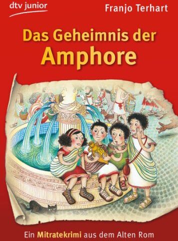Franjo Terhart - Das Geheimnis der Amphore: Ein Mitratekrimi aus dem Alten Rom - Preis vom 17.10.2026 19:25:27 h