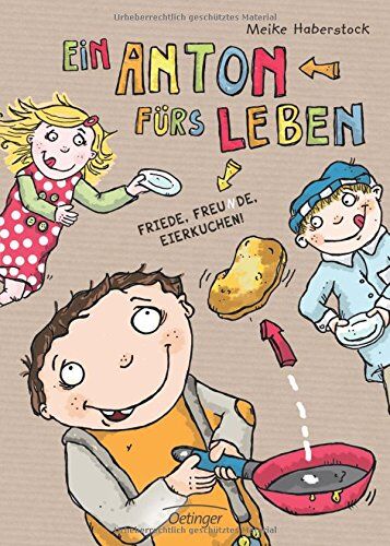 Meike Haberstock - Ein Anton fürs Leben. Friede, Freunde, Eierkuchen. - Preis vom 05.10.2026 03:47:11 h