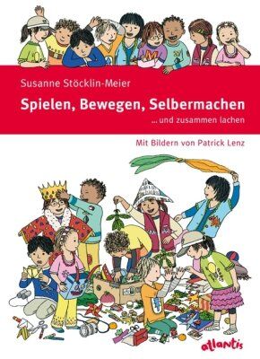 Susanne Stocklin-Meier - Spielen, Bewegen, Selbermachen.....und zusammen lachen - Preis vom 19.10.2026 19:33:35 h