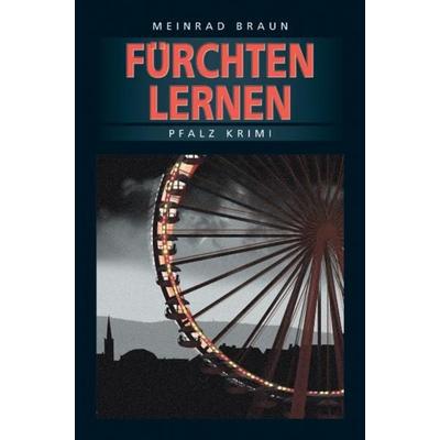 Fürchten Lernen, Taschenbuch von Meinrad Braun, Emons Verlag