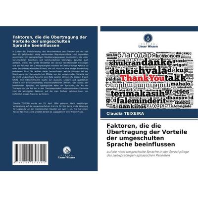 Faktoren, die die Übertragung der Vorteile der umgeschulten Sprache beeinflussen, Taschenbuch von Claudia Teixeira, Verlag Unser Wissen,