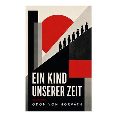 Ein Kind unserer Zeit, Taschenbuch von Ödön von Horváth, E-artnow, 978-80-273-5714-7