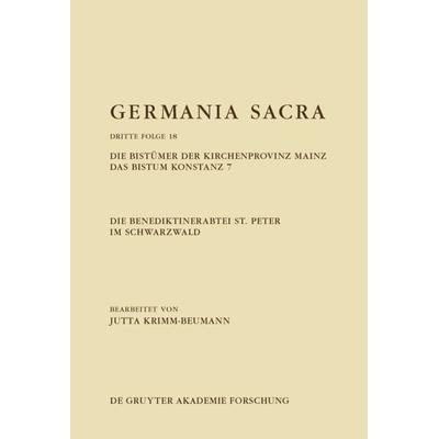 Die Benediktinerabtei St. Peter im Schwarzwald. Die Bistümer der Kirchenprovinz Mainz. Das Bistum Konstanz 7, Gebundene Ausgabe von Jutta