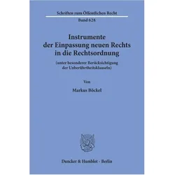 Instrumente der Einpassung neuen Rechts in die Rechtsordnung, Fachbücher von Markus Böckel