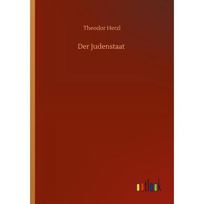 Der Judenstaat, Taschenbuch von Theodor Herzl, Outlook, 978-3-7523-2114-2