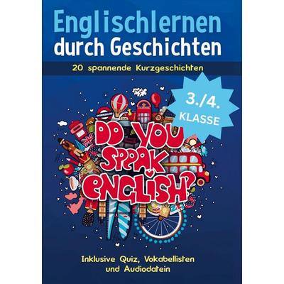 Englischlernen durch Geschichten für Kinder der 3. und 4. Klasse: 20 spannende Kurzgeschichten | Buch auf Grundschulniveau inkl. Quiz und