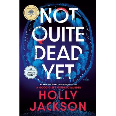 Not Quite Dead Yet: A GMA Book Club Pick, Taschenbuch von Holly Jackson, Random House N.Y.