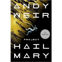 Project Hail Mary, Belletristik von Andy Weir