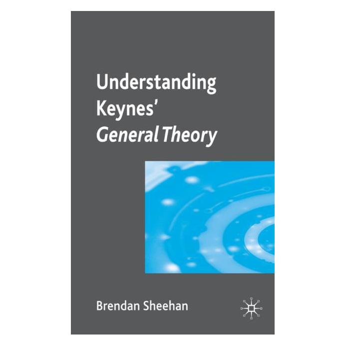 Palgrave Macmillan Uk Sheehan:Understanding Keynes General T (Englisch, Hardcover, B. Sheehan) (63029387)