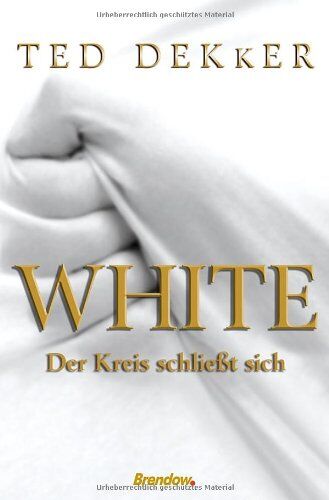 Ted Dekker - White. Der Kreis schließt sich - Preis vom 11.10.2026 03:10:56 h