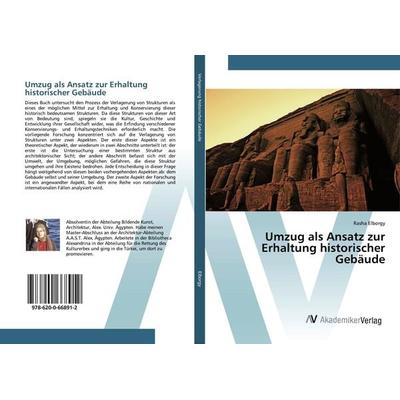 Umzug als Ansatz zur Erhaltung historischer Gebäude, Taschenbuch von Rasha Elborgy, AV Akademikerverlag, 978-620-0-66891-2