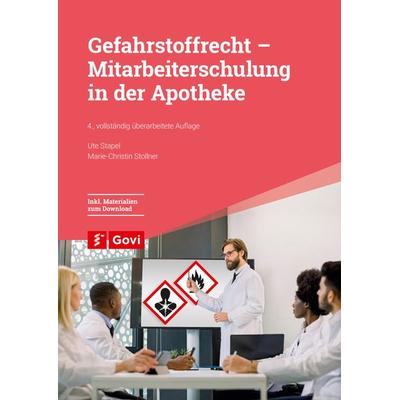 Gefahrstoffrecht - Mitarbeiterschulung in der Apotheke, Taschenbuch von Ute Stapel,Marie-Christin Stollner, Avoxa - Mediengruppe Deutscher Apotheker,