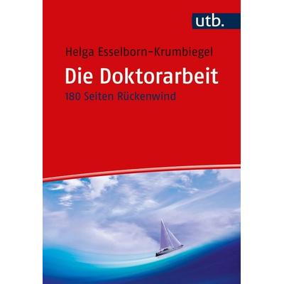 Die Doktorarbeit, Taschenbuch von Helga Esselborn-Krumbiegel, Utb GmbH, 978-3-8252-6172-6