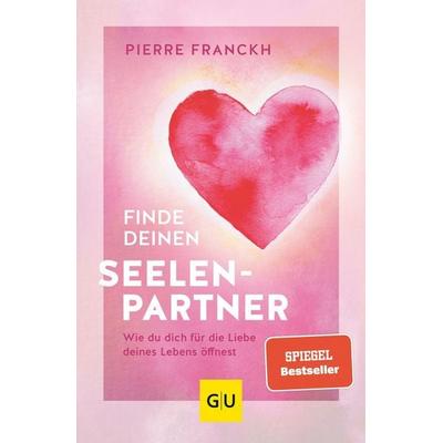 Finde deinen Seelenpartner, Taschenbuch von Pierre Franckh, Gräfe und Unzer Verlag GmbH, 978-3-8338-7792-6