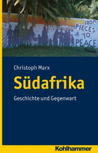 Christoph Marx - Südafrika; Geschichte und Gegenwart; Ländergeschichte (Landergeschichten) - Preis vom 14.10.2026 23:07:16 h