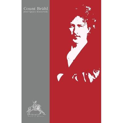 Count Brühl, Taschenbuch von Józef Ignacy Kraszewski, Skomlin, 978-0-9874014-1-0