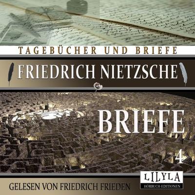 Briefe 4 - Friedrich Nietzsche, Audio, 9783969788479