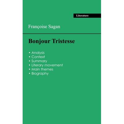 Succeed all your 2026 exams: Analysis of the novel of Françoise Sagan's Bonjour Tristesse, Taschenbuch von Françoise Sagan, Exams Books,