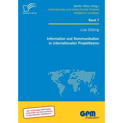 Information und Kommunikation in internationalen Projektteams, Taschenbuch von Lisa Döding, Diplomica Verlag GmbH, 978-3-8428-6110-7