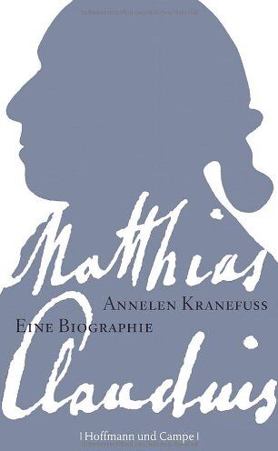 Annelen Kranefuss - Matthias Claudius: Eine Biographie - Preis vom 05.10.2026 03:47:11 h